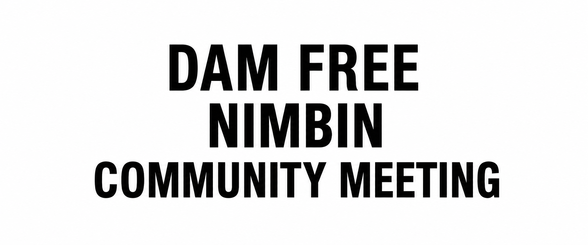 Dam Free Nimbin Community Meeting
